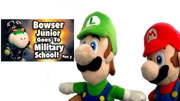 SML Movie: Bowser Junior Goes To Military School! Part 2 MARIO AND LUIGI