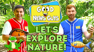 “Let’s Explore Nature - God's Creation! 🌿 | Good News Guys!