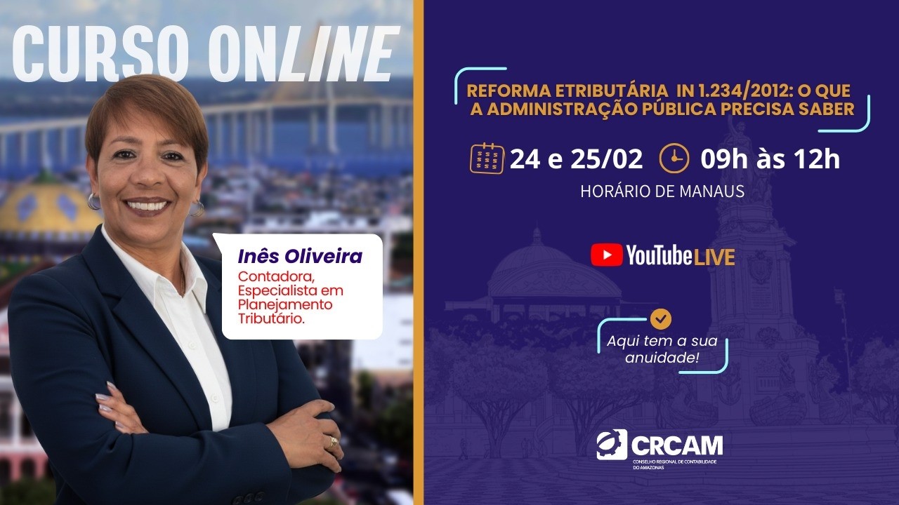 REFORMA TRIBUTÁRIA E IN 1.234/2012: O QUE  A ADMINISTRAÇÃO PÚBLICA PRECISA SABER (24 e 25/02/2026)