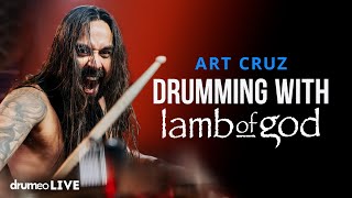 What Does It Take To Play Drums With Lamb Of God? | Art Cruz