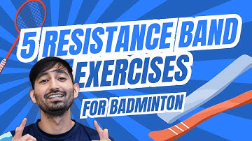 5 Badminton Specific Resistance Band Exercises - Amateur Badminton Training