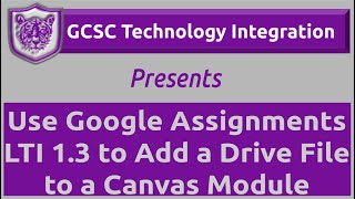 Use Google Assignments LTI 1.3 to Add a Drive File to a Canvas Module