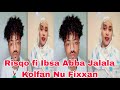 Risqo Fi Ibsa Abba Jalala Kolfan Nu Fixxan Risqo Fi Ibsa Abba Jalala Kolfan Nu Fixxan