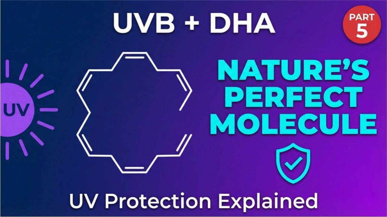 DHA: Nature's Perfect Molecule for UV Protection