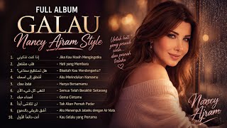 Full Album Lagu Sedih 😢– Nancy Ajram Style | Lagu Cinta Paling Bikin Baper🥀