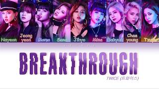 TWICE(트와이스) - BREAKTHROUGH [Color Coded Lyrics Kan/Rom/Ina] Lirik Indonesia