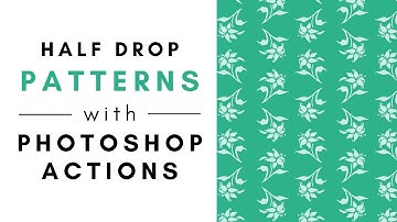 Half Drop Patterns with Photoshop Actions
