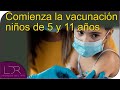 Comienza la vacunación contra el coronavirus en niños de 5 y 11 años