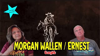 Music Reaction | First time Reaction Morgan Wallen Ernest - Cowgirls