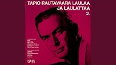Tapio Rautavaara - Täällä Pohjantähden alla - YouTube
