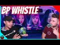 BLACKPINK WHISTLE MV - REACTION!