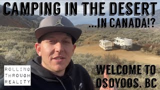 Part 2 - Steep Mountain Pes & We Are In The Desert, Osoyoos Bc, Crown Land Camping Bc