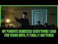 My Parents Dismissed Everything I Said for Years, Until It Finally Mattered