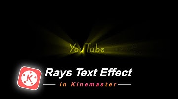 Light rays text effect animation in Kinemaster   Kinemaster Tutorial