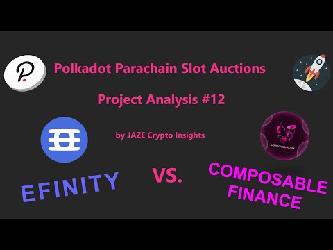 Polkadot Parachain Auction I Efinity EFI vs. Composable Finance LAYR I Analysis I Who will win?