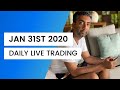 LIVE Trading - Jan 31, 2020