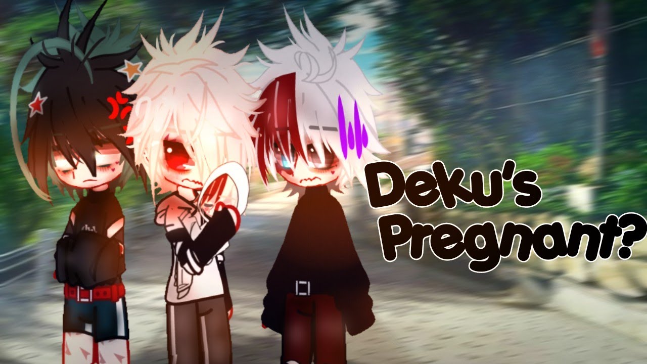 Deku's pregnant?!... - meme/mini movie MHA/BNHA | INSPIRED OMEGAVERSE - Toxic Tdbkdk❤🧡💚? [ALL PARTS]