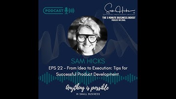 From Idea to Execution: Tips for Successful Product Development - ep 22