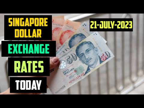 Singapore Dollar Exchange Rates Today 21 July 2023 Singapore Forex Trading Market News