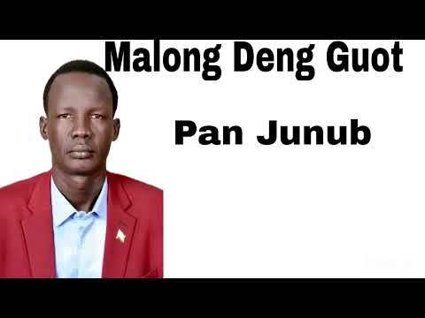 Pan Junub By Malong Deng Guot New Song