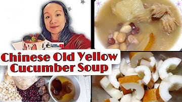 CHINESE OLD YELLOW CUCUMBER SOUP|HEALTHY SOUP MJ