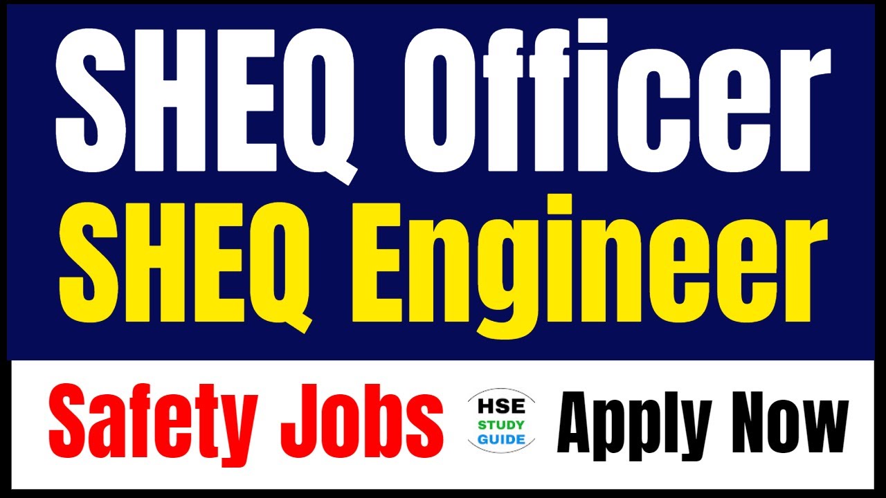 Safety Officer Jobs Safety Engineer Jobs Safety Jobs SHEQ