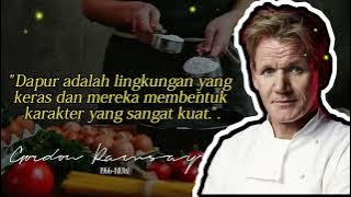 Kata-kata Bijak Gordon Ramsay, Master Chef Kelas Dunia Sangat Menginspirasi