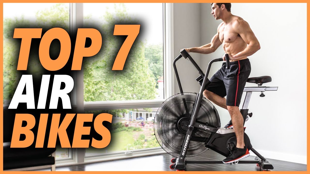 Best Air Bike In 2022  Top 7 Air Bikes For Athletes and Crossfit 