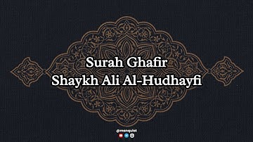 040 | سورة غافر بصوت الشيخ علي الحذيفي