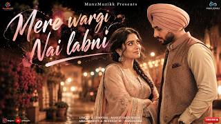 Mere Wargi Nai Labni (Official Song) | Emotional Punjabi Love Song 2026 | Manjot Singh Khalsa screenshot 4
