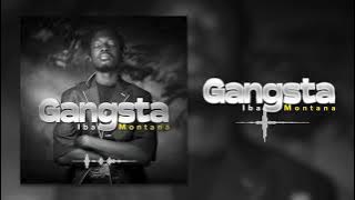 IBA MONTANA - GANGSTA (Son Officiel)