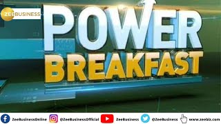 Good Morning Start your day with Zee Business Power Breakfast