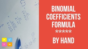 Binomial Coefficients for Binomial Expansions - Part 1 of 2