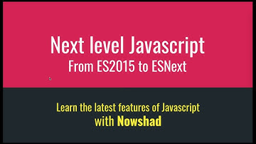 00 Introduction | Next Level Javascript in Bangla | From ES5 to ESNext | বাংলা
