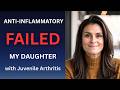 Why Anti-Inflammatory Diets Fail Kids With Juvenile Arthritis