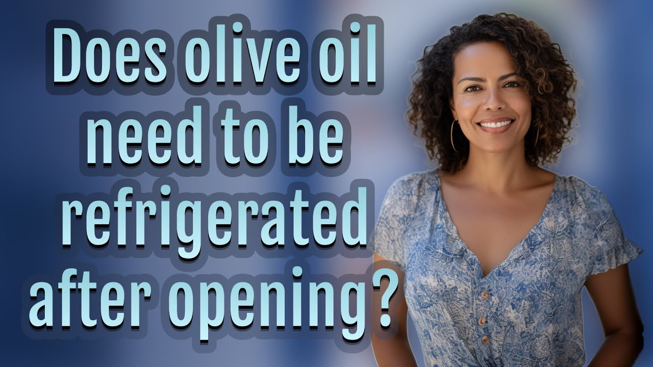 Does olive oil need to be refrigerated after opening? - YouTube