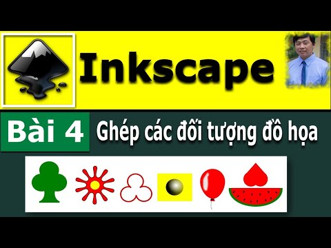 Video Hướng dẫn Inkscape - Bài 4: Ghép các đối tượng đồ họa - youtube