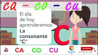 CONSONANTE C para niños 📚 Ca Co Cu Material educativo DIDACTICO - Letra C