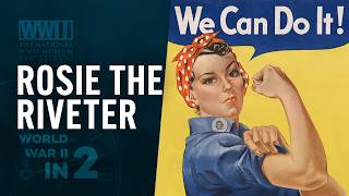 Rosie the Riveter | WWII in 2