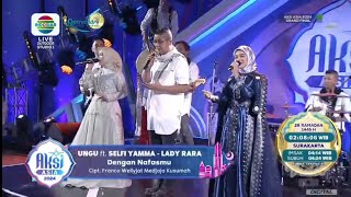 Ungu, Selfi Yamma dan Lady Rara Dengan nafasmu