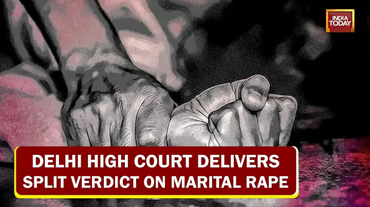 2 Judge Delhi HC Bench Split On Marital Rape, Says Issue Substantial Question Of Law
