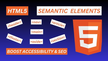 09. HTML Best Practices: Why & When to Use Semantic Elements Over div Tags | Tutorial for Beginners