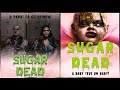 CRÍTICA DOS FILMES "SUGAR DEAD" E "SUGAR DEAD: A BABY TEVE UM BABY"