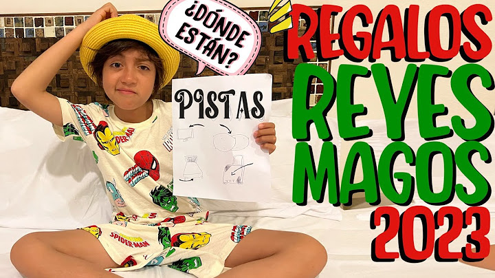 ESCONDEN mis REGALOS los Reyes Magos 2023