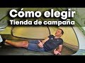 TIENDA DE CAMPAÑA - Cómo elegir la mejor para ti - MATERIAL de acampada y camping