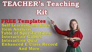 Teacher&#39;s Teaching Kit |Self Learning Modules|Item Analysis|Table of Specifications|Interactive Game