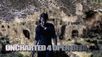 Uncharted 4 [Open Beta] PS4 Drake, Harry Flynn, & Elena Fisher Multiplayer 1080P