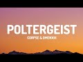CORPSE - POLTERGEIST! (Lyrics) ft. OmenXIII