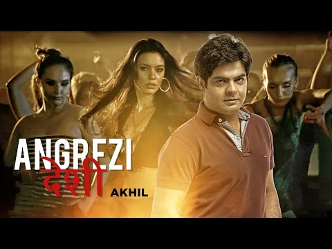 Angrezi Desi Full Video Song | Akhil | JSL Singh