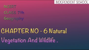 Class7 | Geography | chapter 6 | Natural Vegetation and Wildlife | NCERT | Multiple choice questions